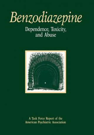 Carte Benzodiazepine Dependence, Toxicity, and Abuse American Psychiatric Association