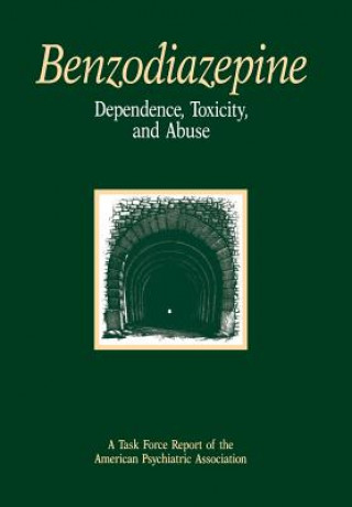 Book Benzodiazepine Dependence, Toxicity, and Abuse American Psychiatric Association