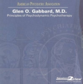 Digital Principles of Psychodynamic Psychotherapy Glen O. Gabbard