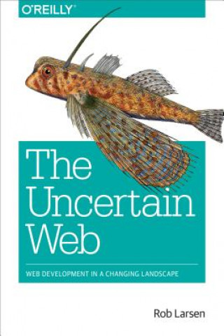 Kniha Uncertain Web, The Rob Larsen