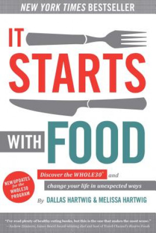 Knjiga It Starts With Food - Revised Edition Dallas Hartwig