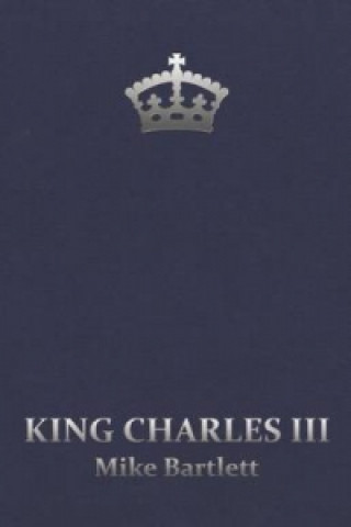 Книга King Charles III (special edition) Mike Bartlett