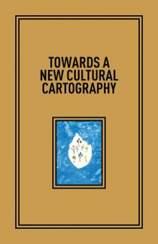 Könyv Towards a New Cultural Cartography Karen Marta