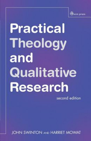 Carte Practical Theology and Qualitative Research - second edition John Swinton