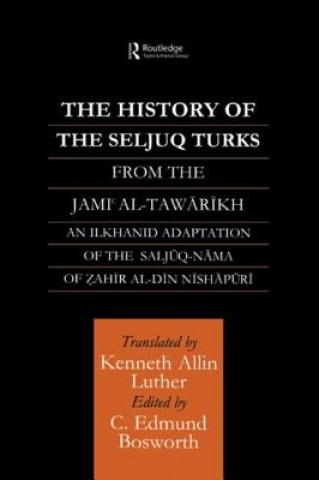 Carte History of the Seljuq Turks Kennneth Allin Luther