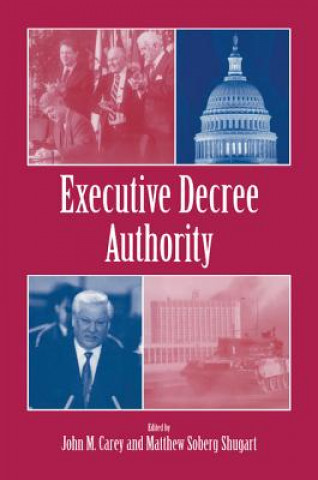 Kniha Executive Decree Authority John M. Carey