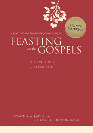 Carte Feasting on the Gospels--Luke, Volume 2 Cynthia A. Jarvis