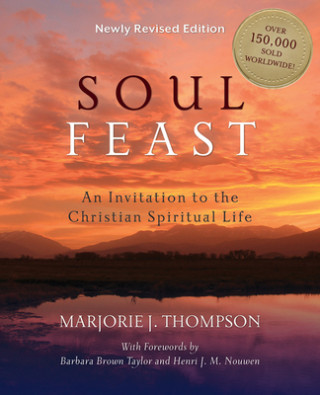 Książka Soul Feast, Newly Revised Edition Marjorie J. Thompson