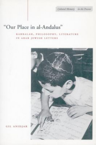 Carte 'Our Place in al-Andalus' Gil Anidjar