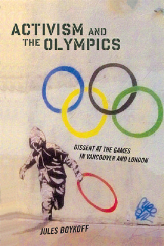 Kniha Activism and the Olympics Jules Boykoff