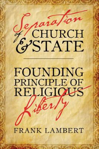 Книга Separation of Church and State Frank Lambert