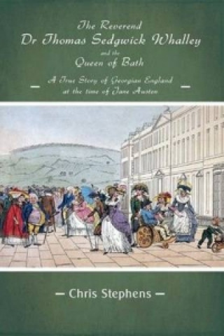 Carte Reverend Dr Thomas Sedgwick Whalley and the Queen of Bath, The Chris Stephens