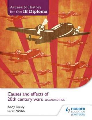 Książka Access to History for the IB Diploma: Causes and effects of 20th-century wars Second Edition Andy Dailey