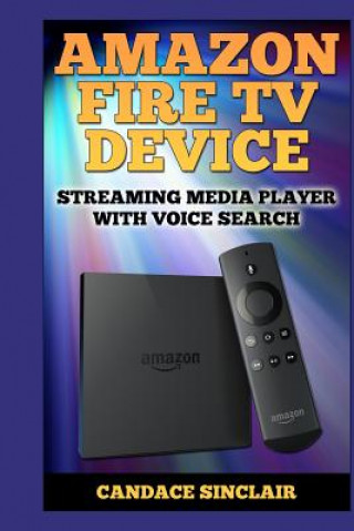 Kniha Amazon Fire TV Device Candace Sinclair
