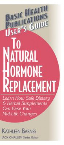 Carte User'S Guide to Natural Hormone Replacement Kathleen Barnes
