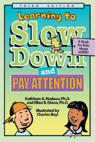 Książka Learning to Slow Down and Pay Attention Kathleen G. Nadeau