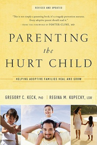 Książka Parenting the Hurt Gregory C Keck