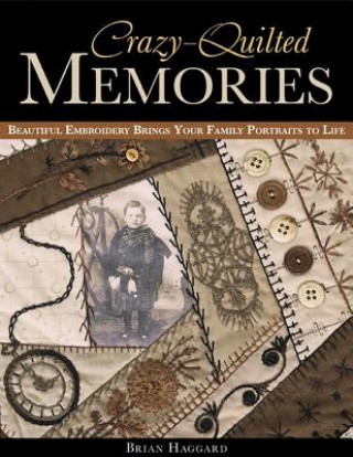 Könyv Crazy Quilted Memories Brian Haggard