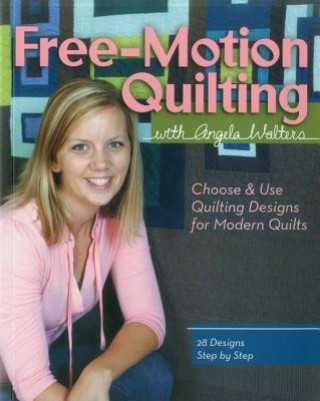 Book Free-Motion Quilting with Angela Walters Angela Walters