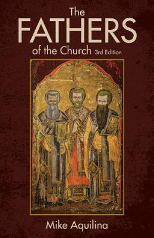 Книга Fathers of the Church Mike Aquilina