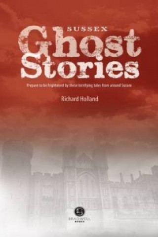 Book Sussex Ghost Stories Richard Holland