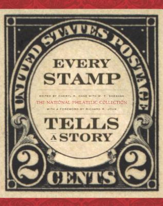 Knjiga Every Stamp Tells a Story Cheryl Ganz & M.T Sheahan