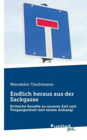 Książka Endlich heraus aus der Sackgasse Wendelin Teichmann