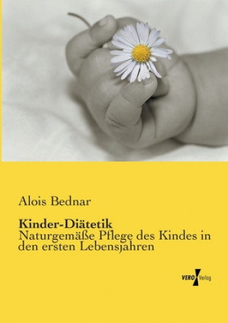 Könyv Kinder-Diatetik Alois Bednar