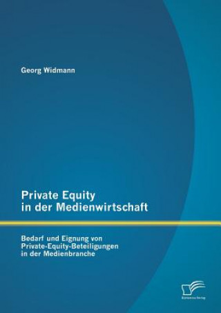 Knjiga Private Equity in der Medienwirtschaft Georg Widmann