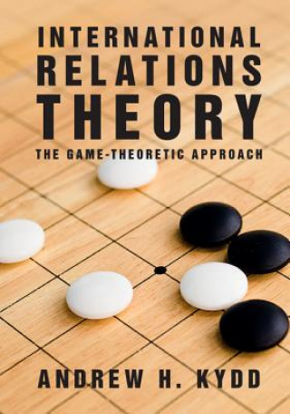 Kniha International Relations Theory Andrew H. Kydd