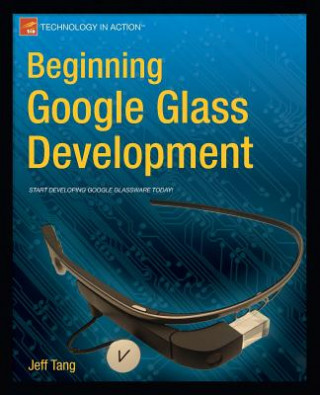 Kniha Beginning Google Glass Development Jeff Tang