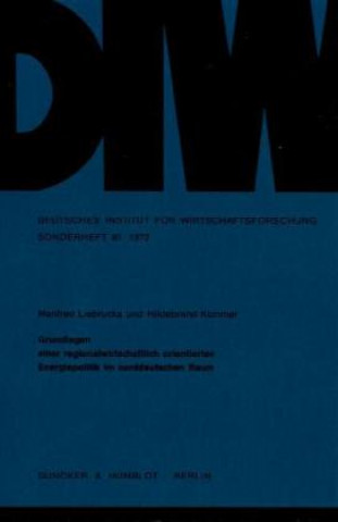 Kniha Grundlagen einer regionalwirtschaftlich orientierten Energiepolitik im norddeutschen Raum. Manfred Liebrucks