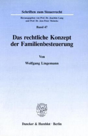 Carte Das rechtliche Konzept der Familienbesteuerung. Wolfgang Lingemann