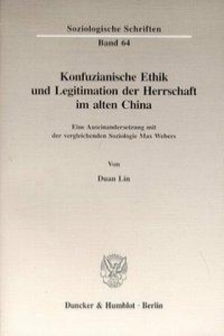 Libro Konfuzianische Ethik und Legitimation der Herrschaft im alten China. Duan Lin