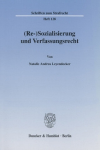 Carte (Re-)Sozialisierung und Verfassungsrecht. Natalie A. Leyendecker