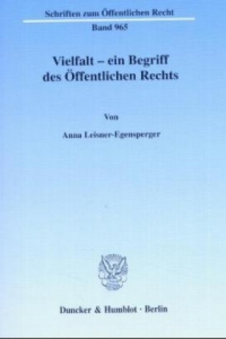 Kniha Vielfalt - ein Begriff des Öffentlichen Rechts. Anna Leisner-Egensperger