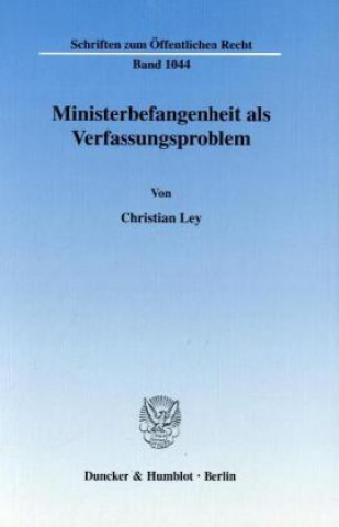 Książka Ministerbefangenheit als Verfassungsproblem. Christian Ley