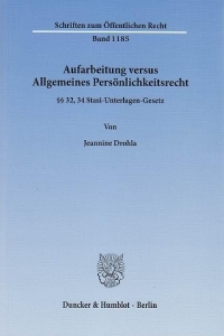 Kniha Aufarbeitung versus Allgemeines Persönlichkeitsrecht. Jeannine Drohla