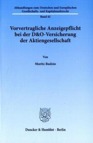 Книга Vorvertragliche Anzeigepflicht bei der D&O-Versicherung der Aktiengesellschaft Moritz Rudzio