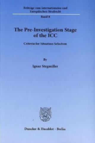 Libro The Pre-Investigation Stage of the ICC Ignaz Stegmiller