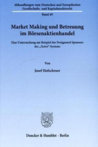 Βιβλίο Market Making und Betreuung im Börsenaktienhandel. Josef Hofschroer