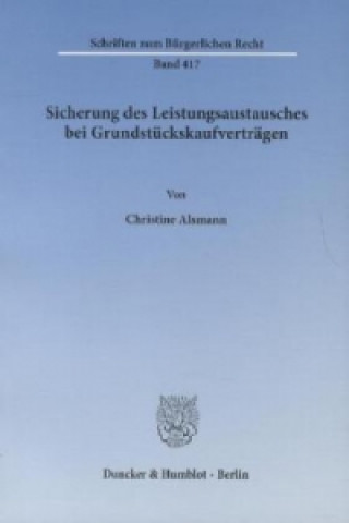 Kniha Sicherung des Leistungsaustausches bei Grundstückskaufverträgen. Christine Alsmann