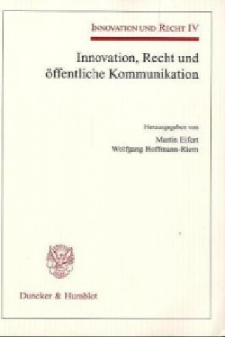 Kniha Innovation, Recht und öffentliche Kommunikation. Martin Eifert