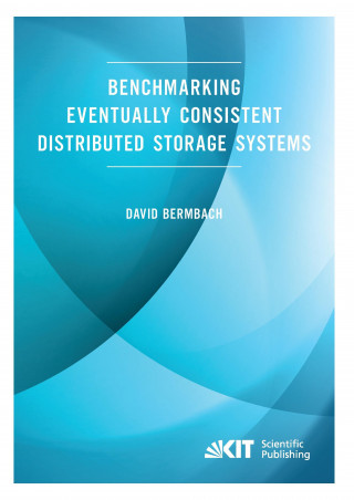 Carte Benchmarking Eventually Consistent Distributed Storage Systems David Bermbach