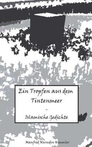 Könyv Tropfen aus dem Tintenmeer Manfred Nurudin Himmler