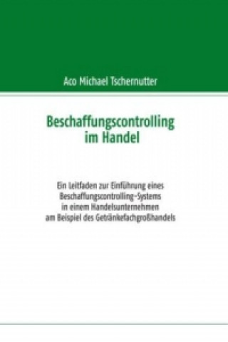 Könyv Beschaffungscontrolling im Handel Aco Michael Tschernutter