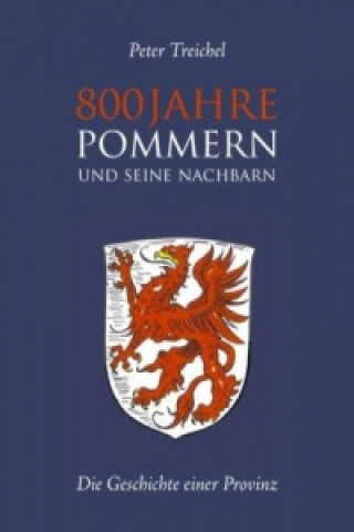 Книга 800 Jahre Pommern und seine Nachbarn Peter Treichel