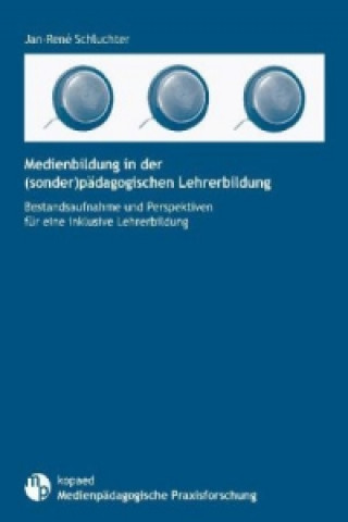 Książka Medienbildung in der (sonder)pädagogischen Lehrerbildung Jan-René Schluchter