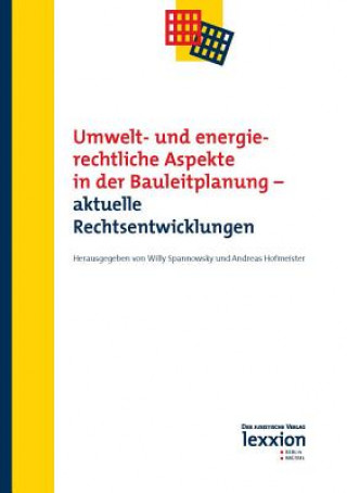 Carte Umwelt- und energierechtliche Aspekte in der Bauleitplanung - aktuelle Rechtsentwicklungen Willy Spannowsky