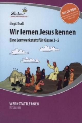 Libro Wir lernen Jesus kennen, m. 1 CD-ROM Birgit Kraft